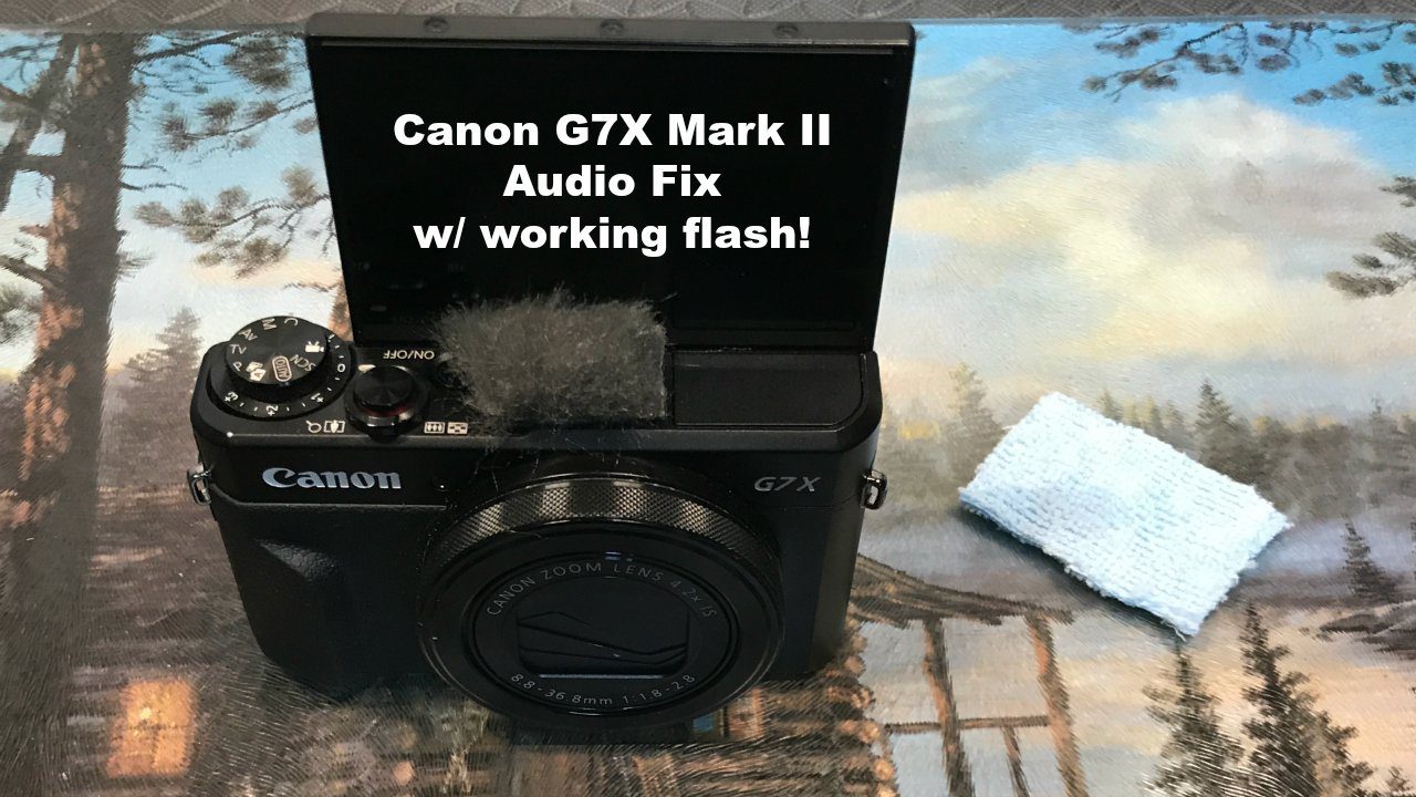 Canon G7X Mark II Cheap Audio Fix NickPixel.tv